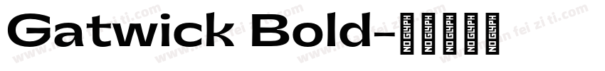 Gatwick Bold字体转换